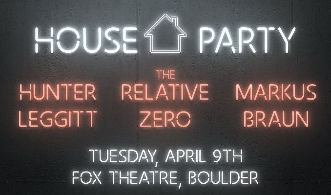 More Info for House Party feat. Hunter Leggitt, The Relative Zero, Markus Braun 