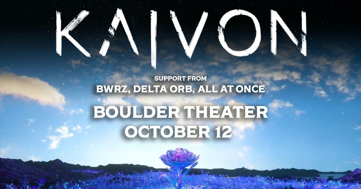 Kaivon with BWRZ, Delta Orb, All At Once