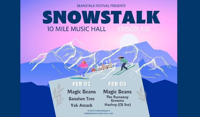 More Info for SnowStalk Night 1: Magic Beans with Banshee Tree, Yak Attack