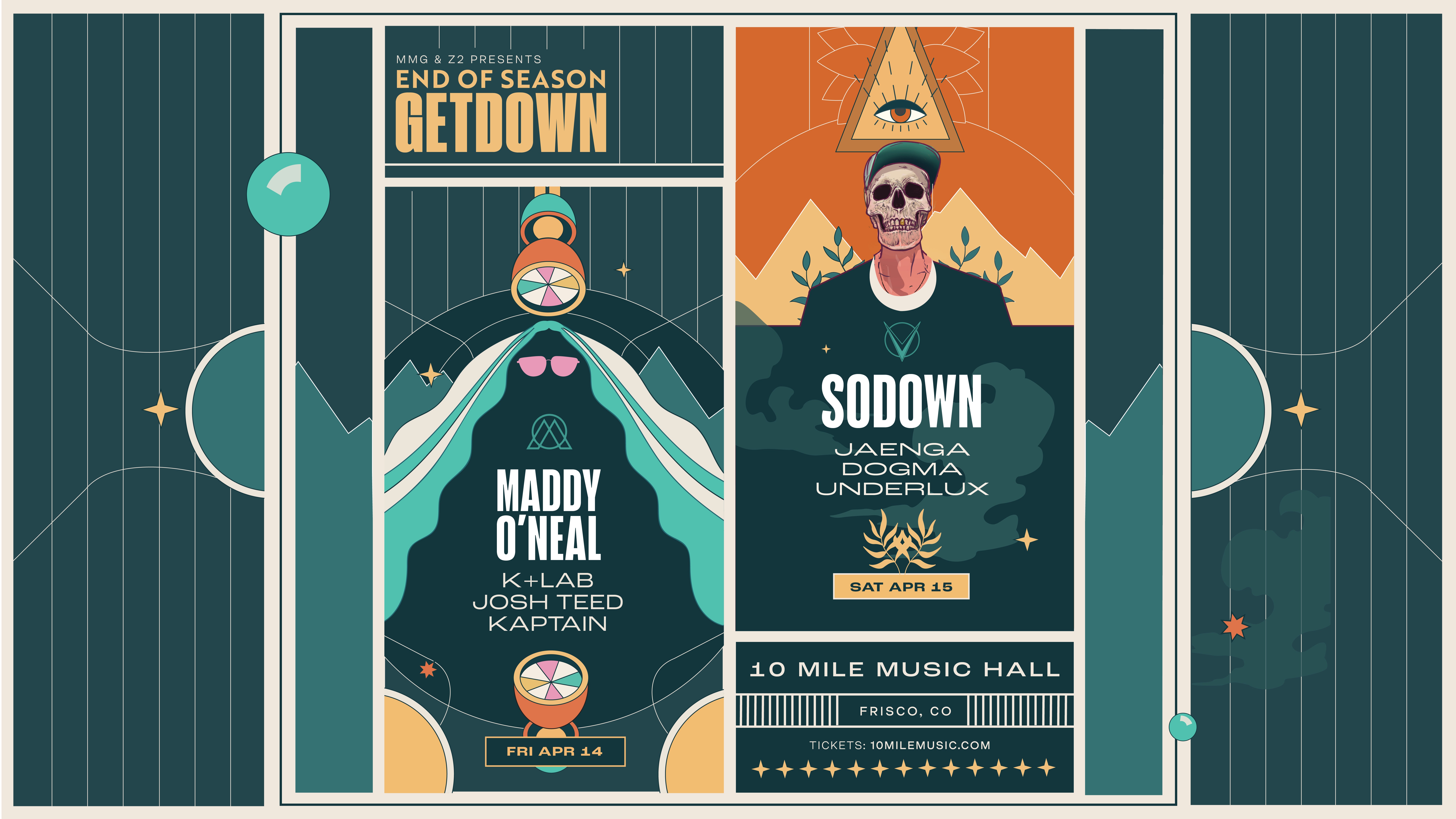 End Of Season GetDown feat. Maddy O'Neal with K+Lab, Josh Teed, Kaptain (4/14); SoDown with Jaenga, Dogma, Underlux (4/15)